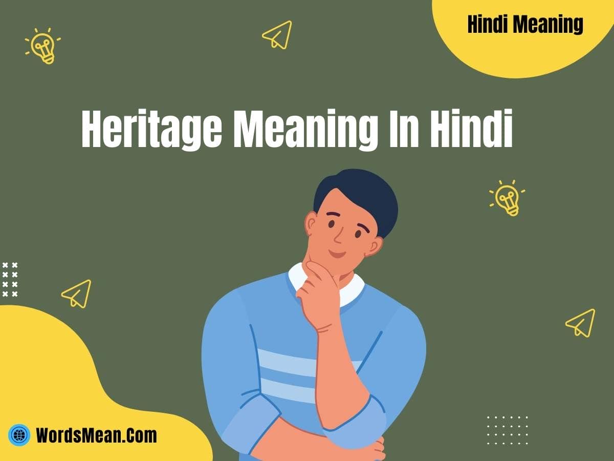 Heritage Meaning In Hindi