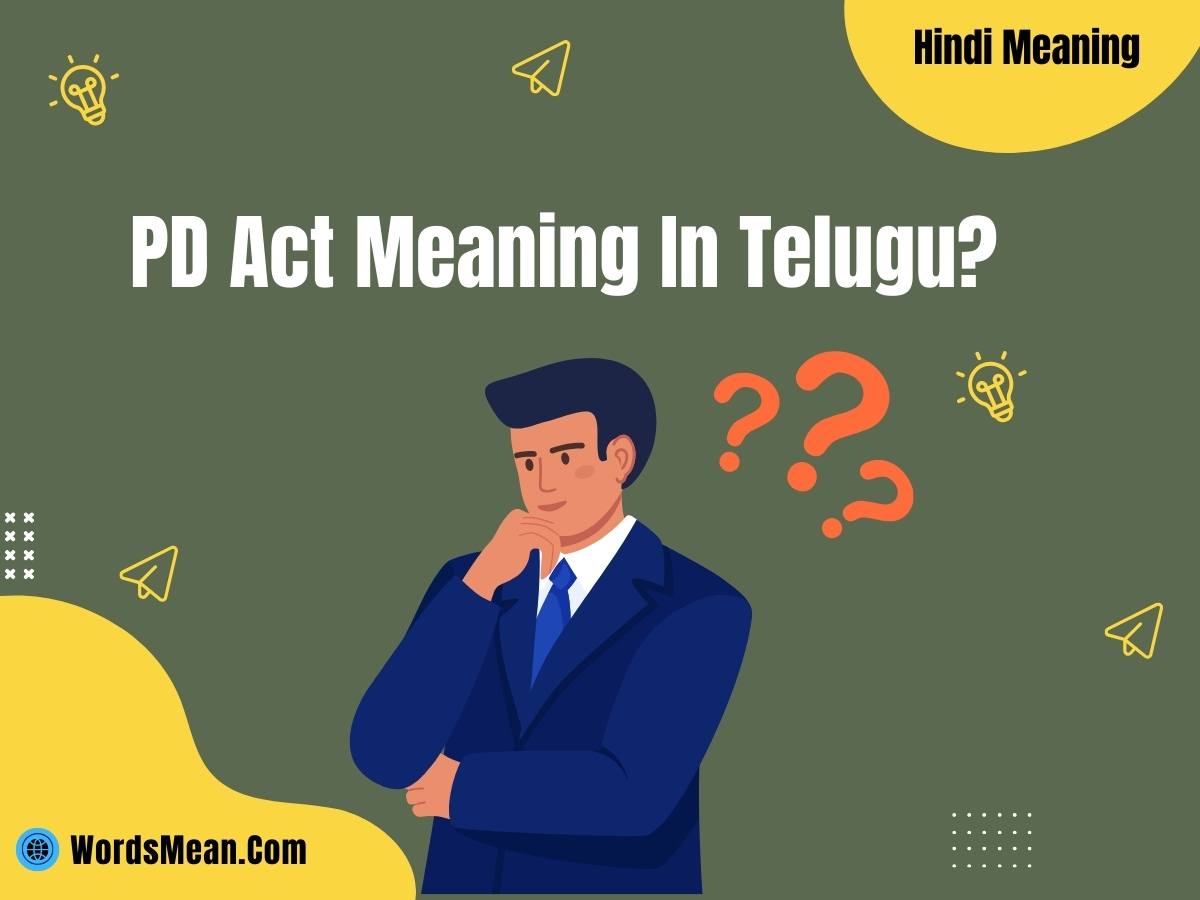 What Is PD Act Meaning In Telugu?