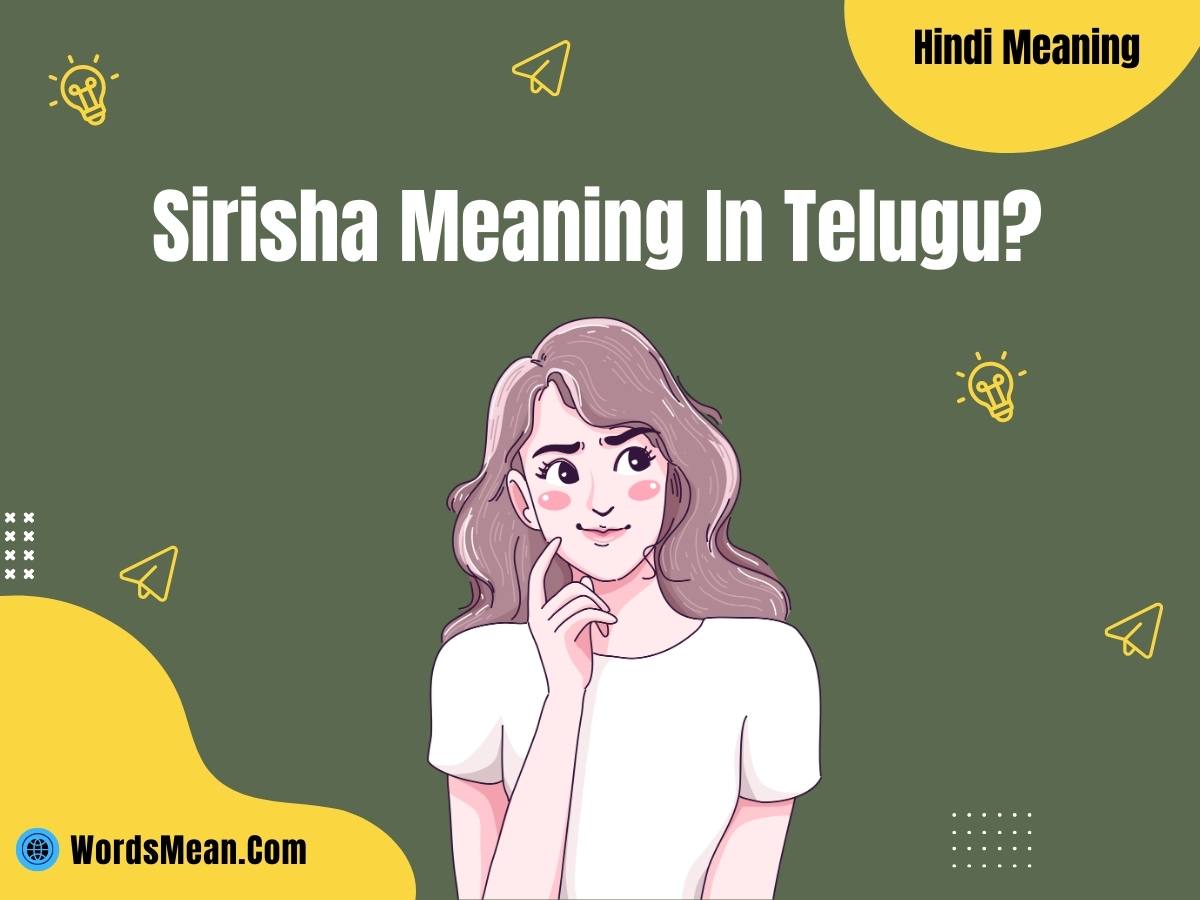 What Is Sirisha Meaning In Telugu?